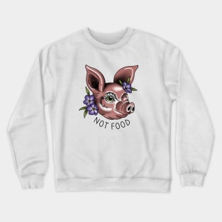 Not food! Crewneck Sweatshirt